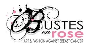 BUSTES EN ROSE Artists and Designers against Breast Cancer Exhibition