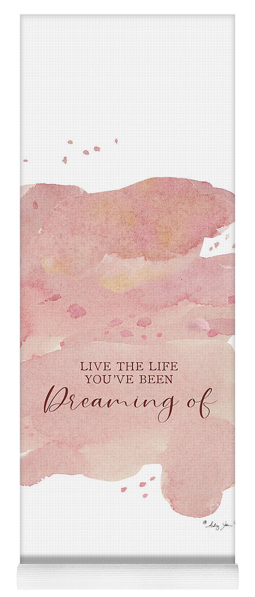 Modern Yoga Mat featuring the painting Modern Abstract Watercolor Blush Pink Peach Coral Inspirational Live the Life Youve Been Dreaming of by Audrey Jeanne Roberts