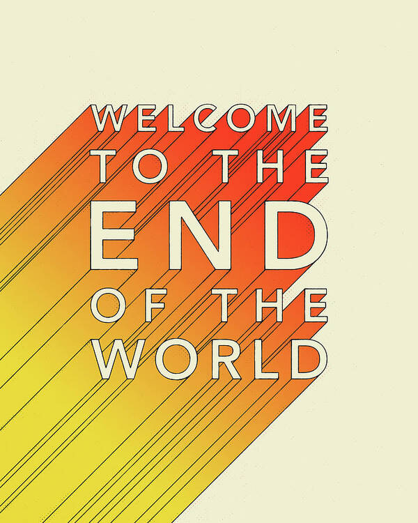 Retro Typography Art Print featuring the digital art Welcome To The End Of The World by Jazzberry Blue
