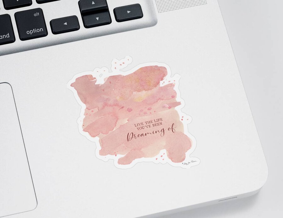 Modern Sticker featuring the painting Modern Abstract Watercolor Blush Pink Peach Coral Inspirational Live the Life Youve Been Dreaming of by Audrey Jeanne Roberts
