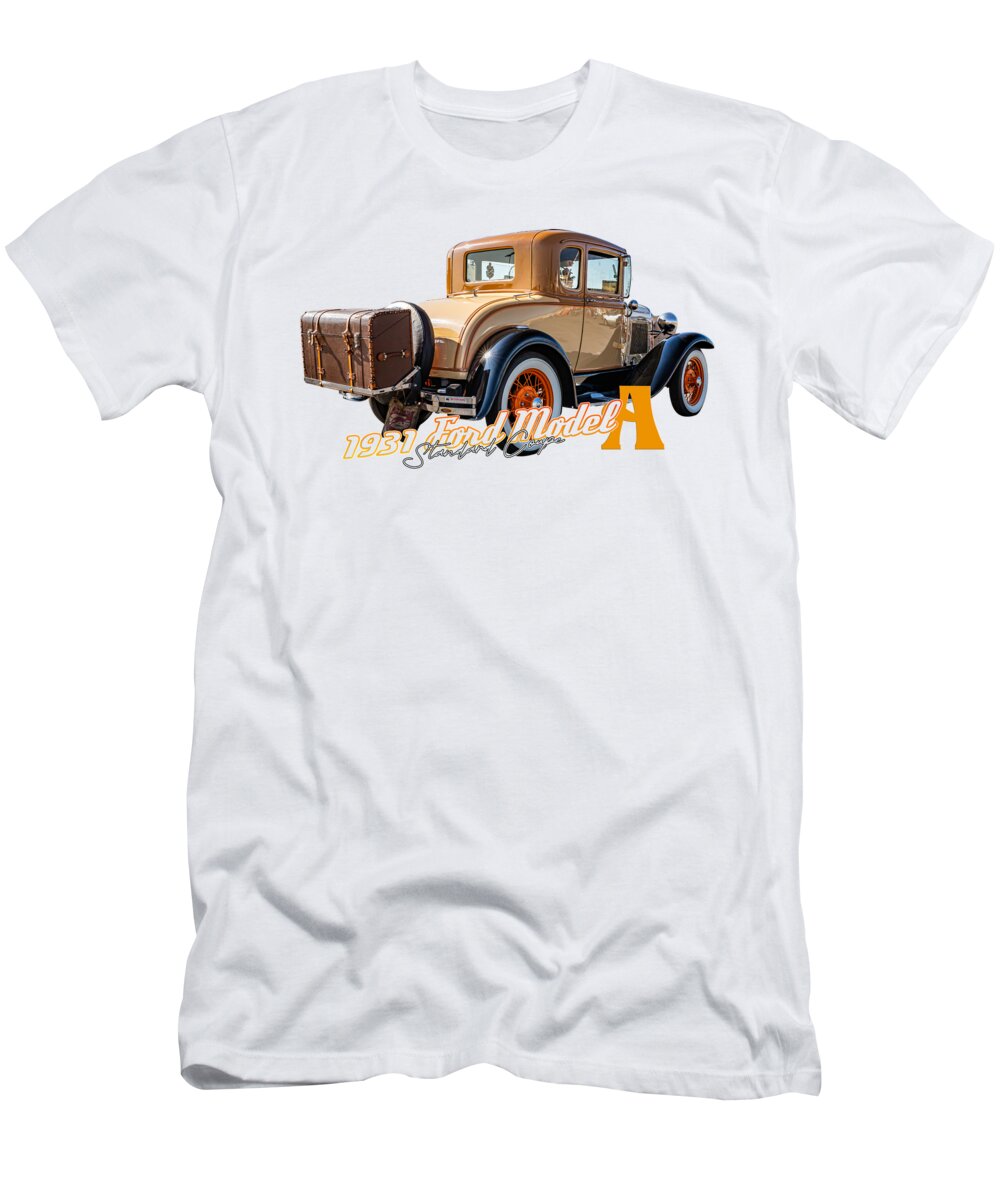 2 Door T-Shirt featuring the photograph 1931 Ford Model A Standard Coupe #16 by Gestalt Imagery