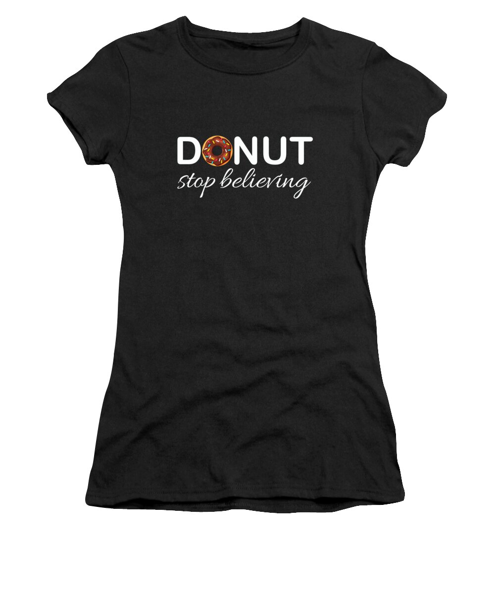 T Shirt Women's T-Shirt featuring the painting Donut Stop Believing Positive Pink Sprinkles Doughnut Food by Tony Rubino