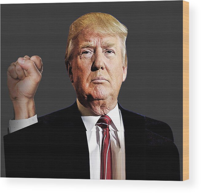 Trump Wood Print featuring the painting President Donald J Trump Signature Power Fist Tee Tees T-Shirt 2020 by Tony Rubino