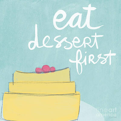 Food And Beverage Royalty-Free and Rights-Managed Images - Eat Dessert First by Linda Woods