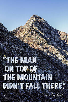 Mountain Royalty Free Images - The Man On Top Of The Mountain Didnt Fall There Royalty-Free Image by Aaron Spong