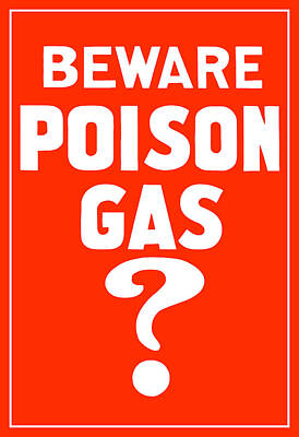 Royalty-Free and Rights-Managed Images - Beware Poison Gas - WWI Sign by War Is Hell Store