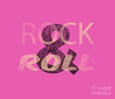 Rock And Roll Digital Art - Rock and Roll pink tee by Edward Fielding