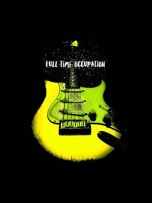 Rock And Roll Digital Art - Yellow Guitar Full Time Occupation by Guitarwacky Fine Art