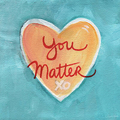 Royalty-Free and Rights-Managed Images - You Matter Love by Linda Woods