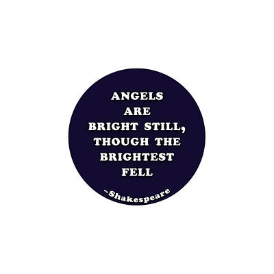 Grimm Fairy Tales - Angels are bright still #shakespeare #shakespearequote by TintoDesigns