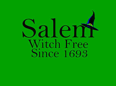 Royalty-Free and Rights-Managed Images - Salem Is Witch Free Since 1693 by Jeff Folger