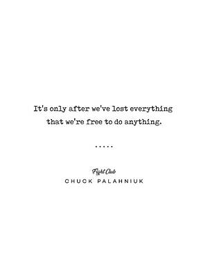Fight Club Royalty-Free and Rights-Managed Images - Chuck Palahniuk Quote 02 - Fight Club - Minimal, Modern, Classy, Sophisticated Art Prints by Studio Grafiikka
