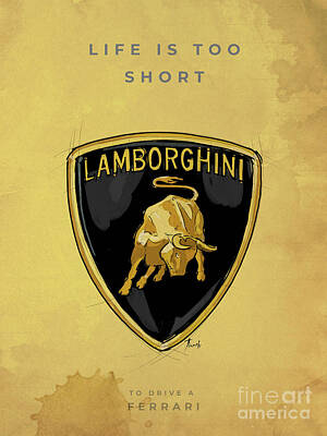 Transportation Drawings - Lamborghini logo. Original Artwork. Lambo quote. Life is too short... to drive a Ferrari by Drawspots Illustrations