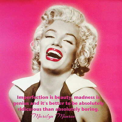 Actors Photos - Marilyn Monroe Beauty Quote Saying by Desiderata Gallery