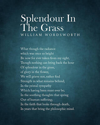 Digital Art - Splendour In The Grass - William Wordsworth Poem - Literature - Typography Print 2 by Studio Grafiikka