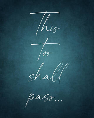 Politicians Digital Art - This too shall pass - Abraham Lincoln Quote - Literature - Typography Print by Studio Grafiikka