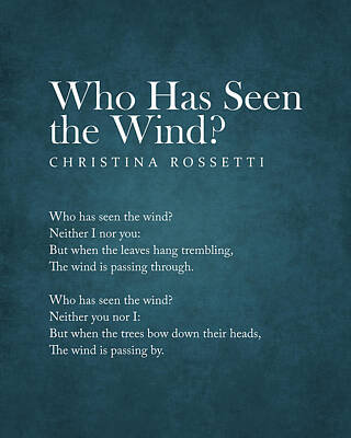 Digital Art - Who Has Seen the Wind - Christina Rossetti Poem - Literature - Typography Print 1 by Studio Grafiikka