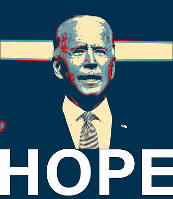 Politicians Digital Art Royalty Free Images - President Joe Biden Hope Poster - There is still HOPE by Ahmet Asar Royalty-Free Image by Celestial Images