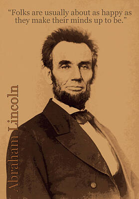 Politicians Photos - Abraham Lincoln Quote - Happiness  by David Hinds