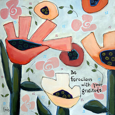 Garden Signs - Be Ferocious With Your Gratitude - 2 by David Hinds