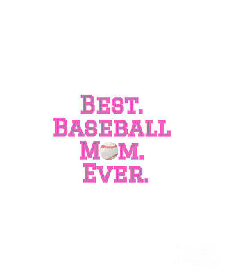 Baseball Digital Art - Best Baseball Mom pink by College Mascot Designs