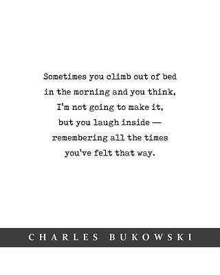 Mixed Media - Charles Bukowski Quote 01 - Typewriter quote - Literary Poster - Book Lover Gifts by Studio Grafiikka