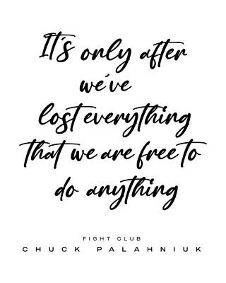 Fight Club Royalty-Free and Rights-Managed Images - Chuck Palahniuk Quote 04 - Fight Club - Minimal, Modern, Classy, Sophisticated Art Prints by Studio Grafiikka