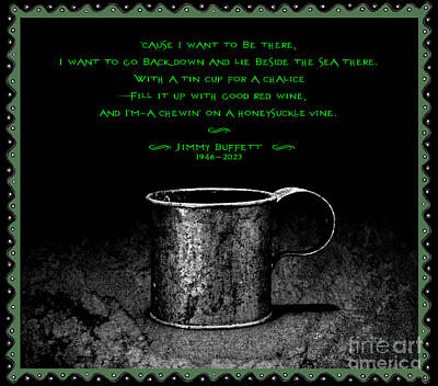 Wine Digital Art Royalty Free Images - Jimmy Buffett Tin Cup Chalice Green Lyrics Spruce Border Royalty-Free Image by Lone Palm Studio