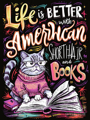 Landmarks Digital Art - Life is better with American Shorthair and books by Rhys Jacobson