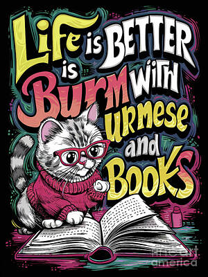 Digital Art - Life is better with Burmese and books by Rhys Jacobson