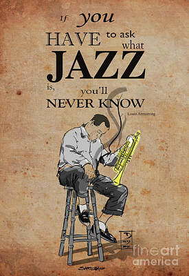 Jazz Drawings - Louis Armstrong quote If you have to ask what jazz is,youll never know.. Original handmade drawing by Drawspots Illustrations