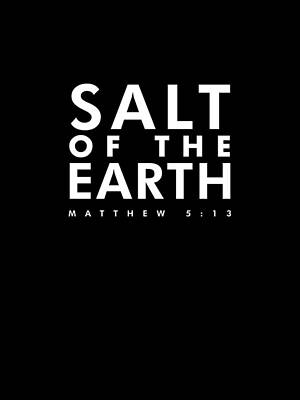 Juj Winn - Matthew 5 13, Salt Of The Earth - Bible Verses Print 2 by Studio Grafiikka