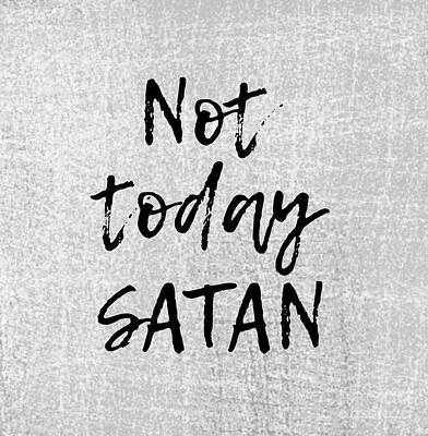 Mixed Media - Not Today Satan  by Tina LeCour