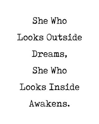 Digital Art - She Who Looks Outside Dreams - Minimal Quotes - Literature Print by Studio Grafiikka