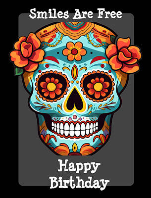 Florals Digital Art - Sugar Skull Birthday smiles are free by EML CircusValley