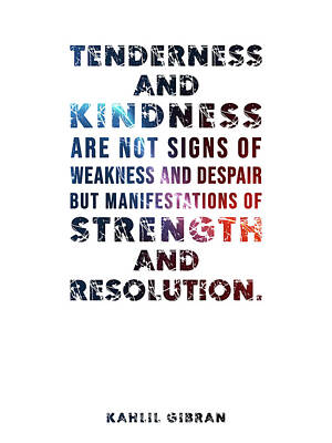 Mixed Media Royalty Free Images - Tenderness and Kindness - Kahlil Gibran Quote - Typographic Print 01 Royalty-Free Image by Studio Grafiikka