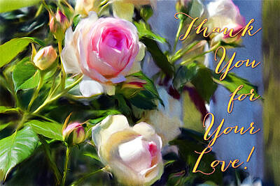 Roses Mixed Media - Thank You for Your Love by Tatiana Travelways