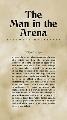 Mixed Media - The Man in the Arena - Theodore Roosevelt - Citizenship in a Republic 03 by Studio Grafiikka