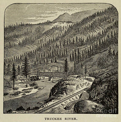 Transportation Drawings - TRUCKEE RIVER a2 by Historic Illustrations