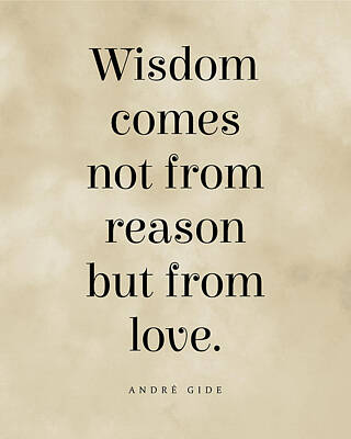 Auto Illustrations - Wisdom comes not from reason but from love, Andre Gide Quote, Literature, Typography Print - Vintage by Studio Grafiikka
