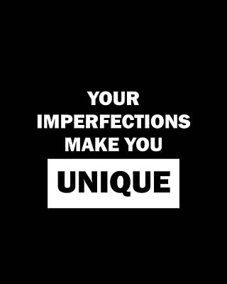 Digital Art - Your Imperfections Make You Unique 02 - Minimal Typography - Literature Print - Black by Studio Grafiikka